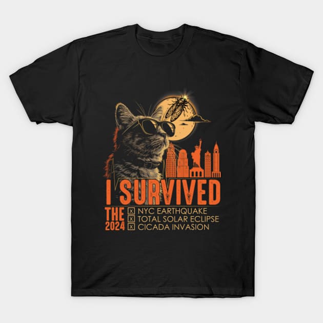 I Survived The Total Solar Eclipse 2024 | I Survived The NYC Earthquake 2024 | I Survived The Cicada Invasion 2024 T-Shirt by GreenCraft